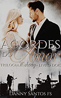 Livro Acordes do Amor: Trilogia Melody - Livro Dois
