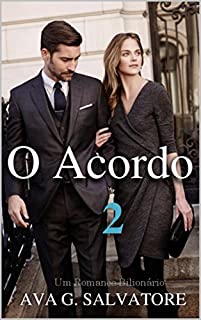 O Acordo 2 (Um Romance Bilionário)