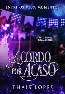 Livro Acordo por Acaso: um monster romance fofo (Entre os Véus: Momentos)