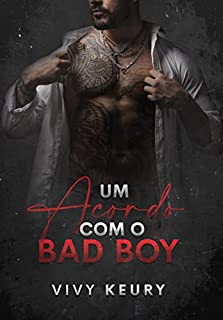Livro Um Acordo Com o BAD BOY : LIVRO ÚNICO (SÉRIE: Homens Rendidos)