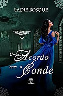 Livro Um Acordo com o Conde (Acordos Necessários Livro 1)