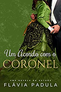 Livro Um Acordo com o Coronel (Acordos de Amor Livro 4)