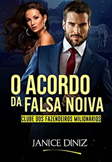 Livro O Acordo da Falsa Noiva (Clube dos Fazendeiros Milionários)