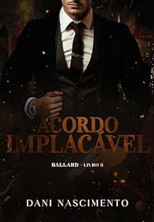 Livro ACORDO IMPLACÁVEL : BALLARD Livro 3