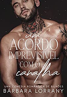 Livro UM ACORDO IMPREVISÍVEL COM O CANALHA | LIVRO ÚNICO