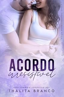 Livro Acordo Irresistível (Amores Irresistíveis Livro 2)