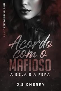 Livro Acordo com o Mafioso: A Bela e a Fera (Irmãos Salazar Livro 2)