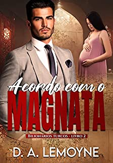 Livro Acordo com o Magnata: Bilionários Turcos - Livro 2