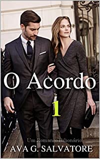 Livro O Acordo (Um Romance Bilionário Livro 1)