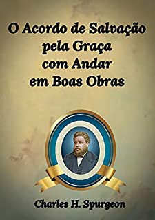 Livro O Acordo De Salvação Pela Graça Com Andar Em Boas Obras