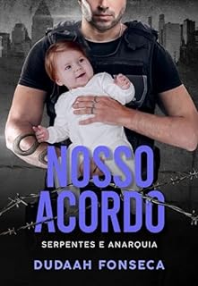Livro NOSSO ACORDO (SERPENTES E ANARQUIA Livro 3)
