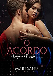 Livro O Acordo: A Virgem e o Professor CEO