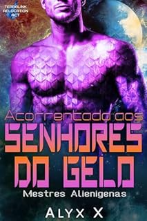 Livro Acorrentada aos Senhores do Gelo (Mestres Alienígenas Livro 3)