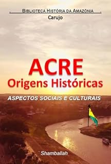 Livro Acre Origens Históricas