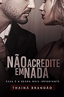 Livro NÃO ACREDITE EM NADA: Essa é a regra mais importante