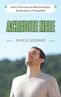 Livro Acredite Nele (Palestras de Neville Goddard)