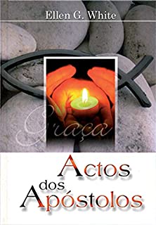 Livro Actos dos Apóstolos: Série Grande Conflito
