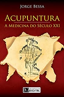 Livro Acupuntura A Medicina do Seculo XXI