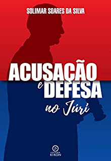 Livro Acusação e defesa no júri