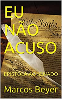 Livro EU NÃO ACUSO: EPISTOLA AO SENADO