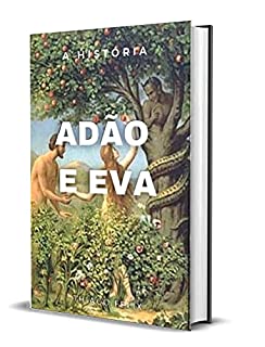 Livro ADÃO E EVA: A HISTÓRIA