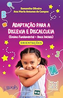 Adaptação para a Dislexia e Discalculia; Livro de orientações