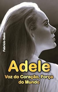 Livro Adele: Voz do Coração, Força do Mundo