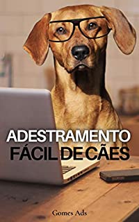 Livro Adestramento Fácil de Cães: Pegue esse Código