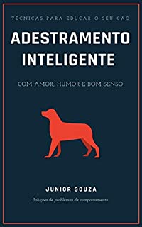 Livro Adestramento Inteligente para cães: Como resolver problemas de comportamento