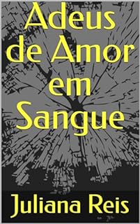 Livro Adeus de Amor em Sangue