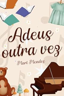 Livro Adeus outra vez (A Biblioteca do Presente Livro 1)