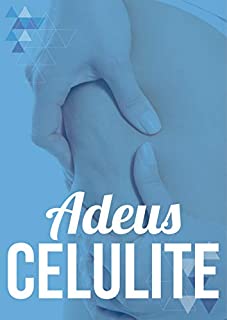 Livro Adeus Celulíte: Sinta-se Confortável com seu Corpo