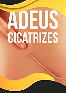 Livro Adeus Cicatrizes: Tenha uma Pele Bonita Livre das Marcas