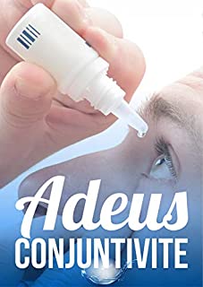Livro Adeus Conjuntivite: Acabe Com a Vermelhidão e a Coceira Dessa Doença