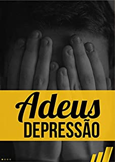 Livro Adeus Depressão: Fuja Dessa Terrível Condição