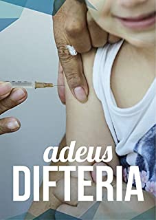 Livro Adeus Difteria: Acabe com essa Infecção no Nariz