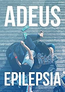 Livro Adeus Epilepsia: Se Livre dessa Terrível Condição