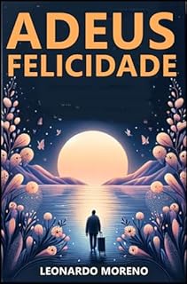 Livro Adeus Felicidade