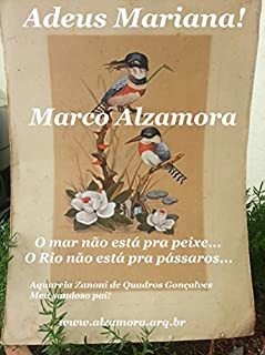 Livro Adeus Mariana!: O mar não está pra peixe... O rio não está pra pássaros...