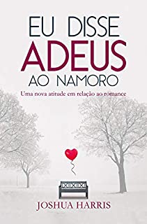 Eu disse Adeus ao namoro