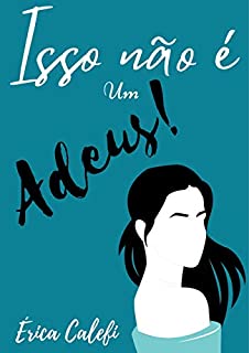 Livro Isso não é um adeus: Romance