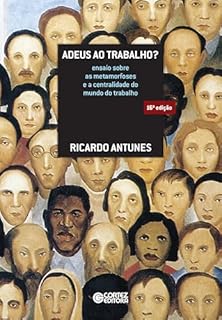 Livro Adeus ao trabalho?: ensaio sobre as metamorfoses e a centralidade do mundo do trabalho
