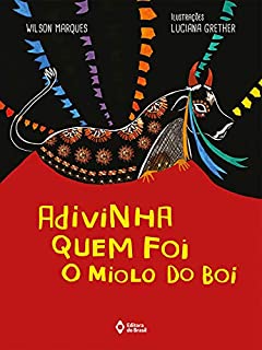 Adivinha quem foi o miolo do boi (Mil e Uma Histórias)