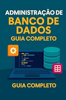 Livro Administração de Banco de Dados: Guia Completo