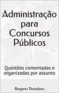 Livro Administração para Concursos Públicos: Questões comentadas e organizadas por assunto