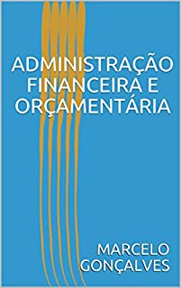 Livro ADMINISTRAÇÃO FINANCEIRA E ORÇAMENTÁRIA