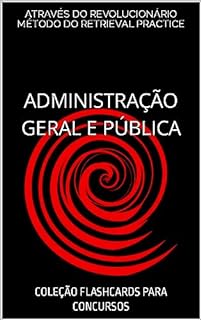 Livro ADMINISTRAÇÃO GERAL E PÚBLICA: COLEÇÃO FLASHCARDS PARA CONCURSOS