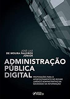Livro Administração pública digital: Proposições para o aperfeiçoamento do regime jurídico administrativo na sociedade da informação