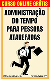 Livro Administração do Tempo para Pessoas Atarefadas