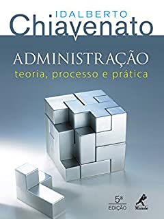 Administração: Teoria, Processo e Prática